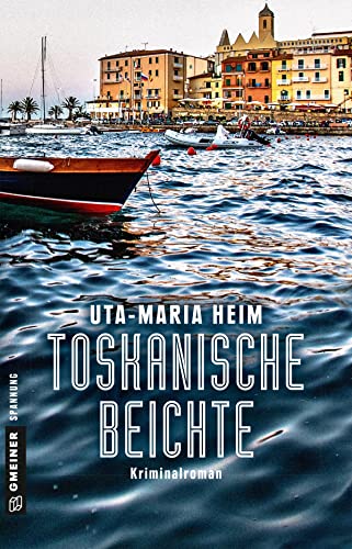 Toskanische Beichte: Kriminalroman (Kriminalromane im GMEINER-Verlag) (Pfarrer Fischer) von Gmeiner Verlag